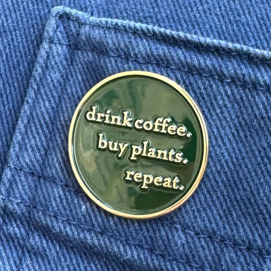 Growurban Drink Coffee. Buy Plants. Repeat. Enamel Pin | Gift Ideas